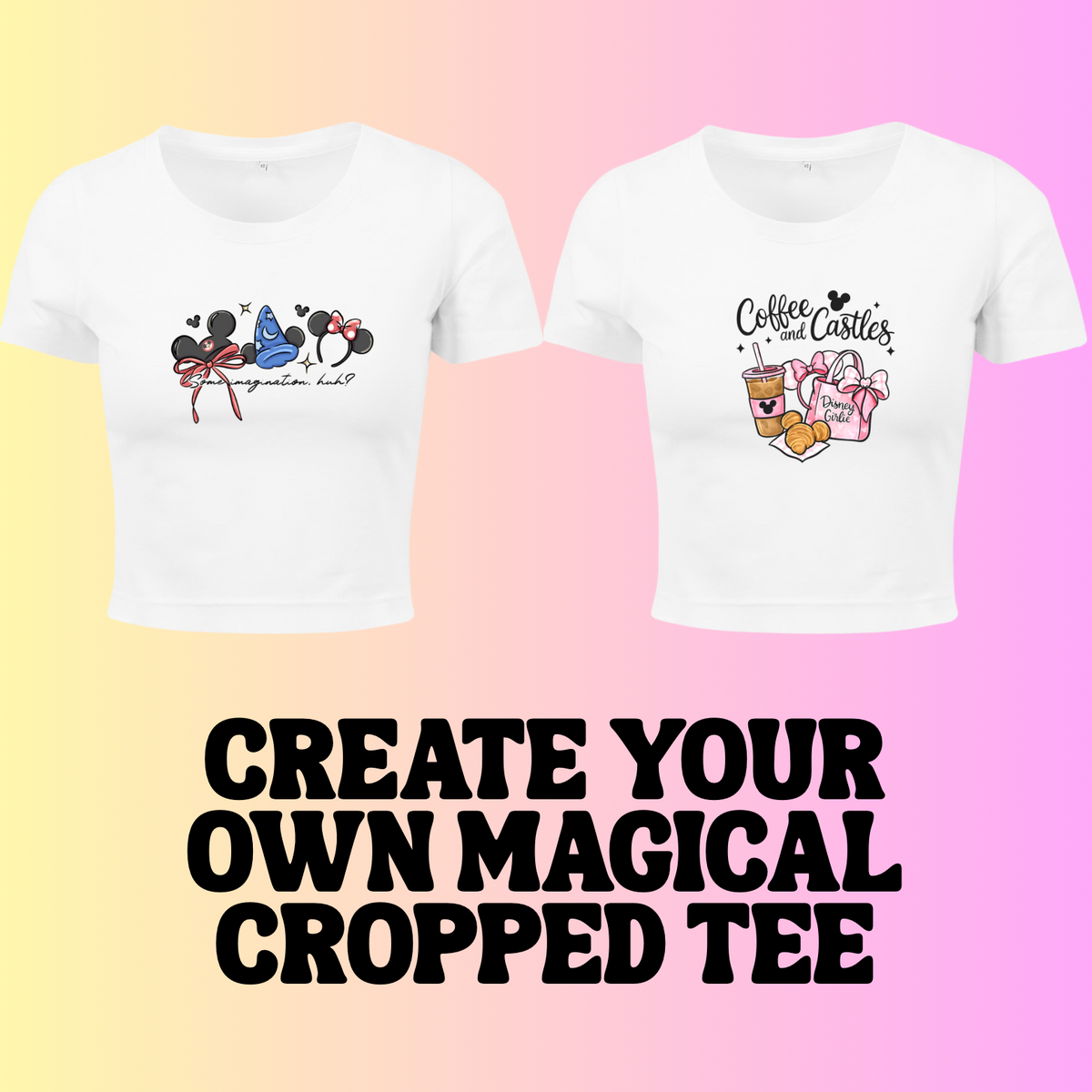 CREATE YOUR OWN MAGICAL CROPPED TEE - Over 80 designs to choose from!