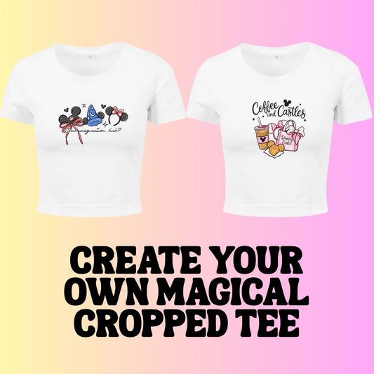 CREATE YOUR OWN MAGICAL CROPPED TEE - Over 80 designs to choose from!